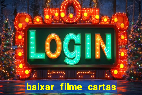 baixar filme cartas para julieta legendado
